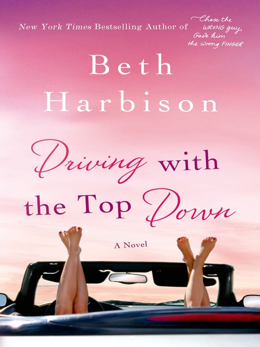 Title details for Driving with the Top Down by Beth Harbison - Wait list